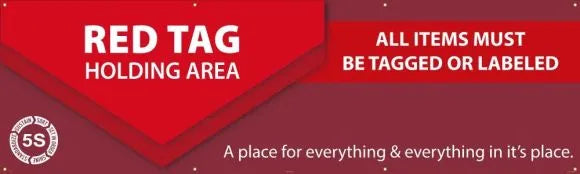 5S Banners - Red Tag Holding Area All Items Must Be Tagged or Labeled - A Place For Everything & Everything In It's Place