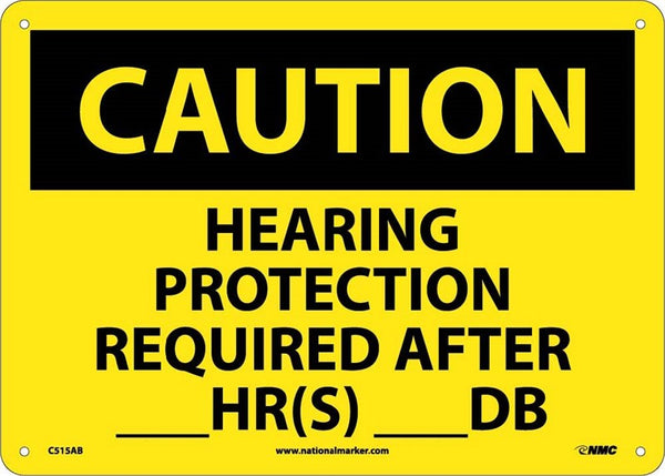 CAUTION, HEARING PROTECTION REQUIRED AFTER __HR(S) __DB, 10X14, RIGID PLASTIC