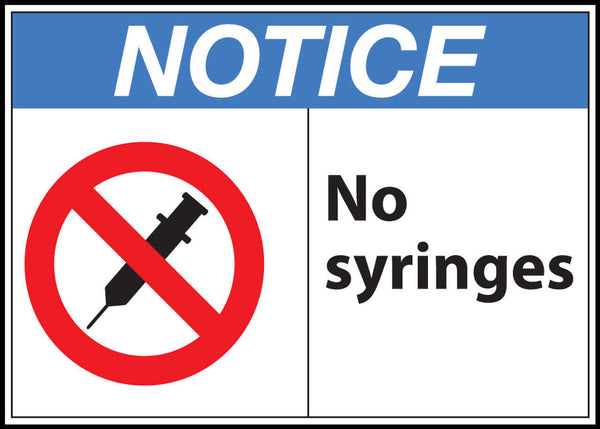 Notice No Syringes With Graphic Eco Health Safety Signs Available In Different Sizes and Materials