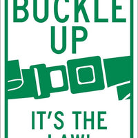 BUCKLE UP (GRAPHIC) IT'S THE LAW!, 18X12, .080 HIP REF ALUM