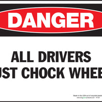 Danger All Drivers Must Chock Wheels Eco Danger Signs Available In Different Sizes and Materials