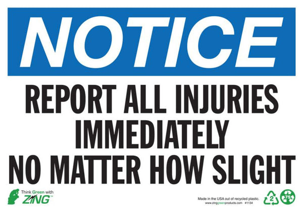 Report All Injuries Immediately Eco Notice Signs Available In Different Sizes and Materials