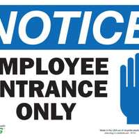 Employee Enterance Only Eco Notice Signs Available In Different Sizes and Materials