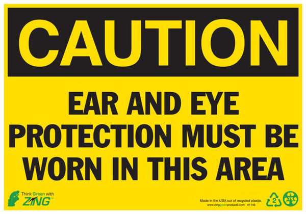 Ear and Eye Protection Must Be Worn In This Area Eco Caution Signs Available In Different Sizes and Materials