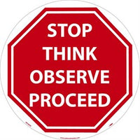 WALK ON FLOOR SIGN, 17" DIA., SMOOTH NON-SLIP SURFACE, STOP THINK OBSERVE PROCEED