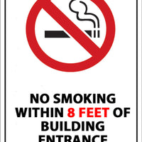 No Smoking Within 8 Feet Of All Building Entrance Eco No Smoking Signs Available In Different Sizes and Materials