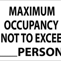 Maximum Occupancy Not To Exceed XXX Persons Eco Occupancy Signs Available In Different Sizes and Materials