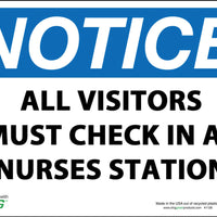 Notice All Visitors Must Check In With Nurses Station Eco Health Safety Signs Available In Different Sizes and Materials