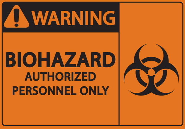 Warning Biohazard Authorized Personnel Only - Eco Biohazard Signs - Available In Different Sizes and Materials
