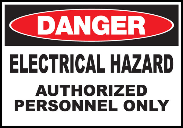 Electrical Hazard Authorized Personnel Only Eco Danger Signs Available In Different Sizes and Materials