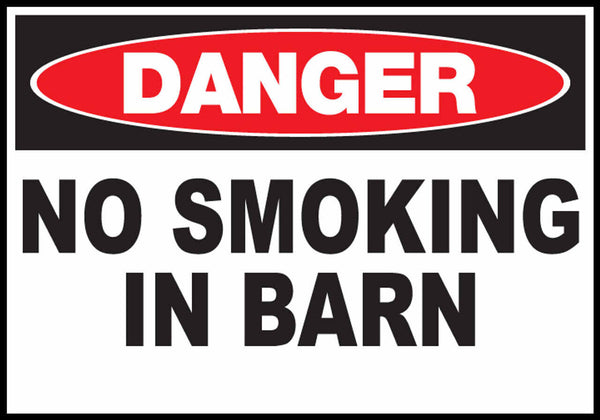 Danger No Smoking In Barn  Eco Agriculture Signs Available In Different Materials