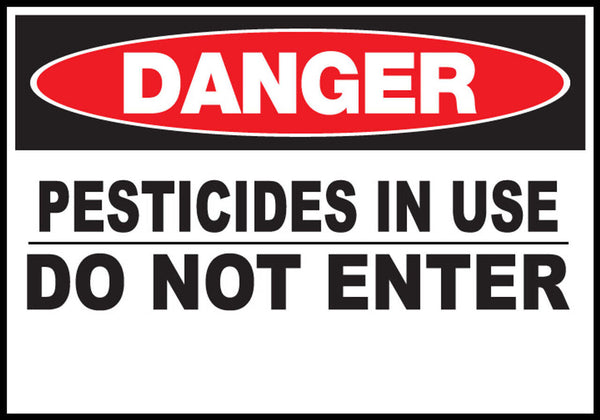 Danger Pesticides In Use Do Not Enter Eco Agriculture Signs Available In Different Materials
