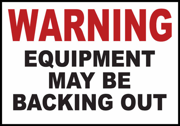 Warning Equipment May Be Backing Out Eco Agriculture Signs Available In Different Materials