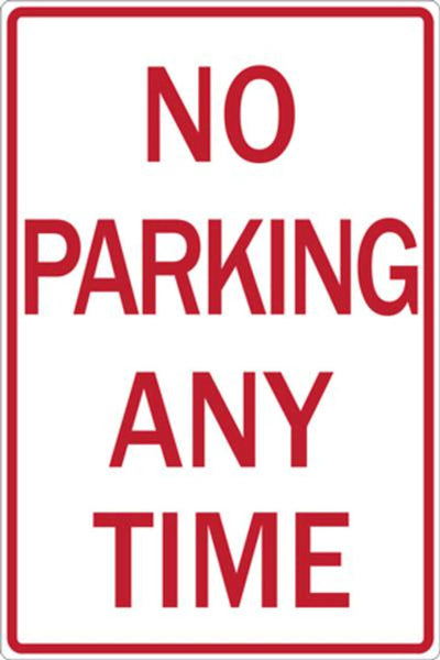 No Parking Anytime - Available in Different Materials - Eco Parking Signs