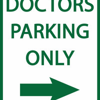 Doctors Parking Only Right Arrow - Eco Health Facility Parking Signs | 3074