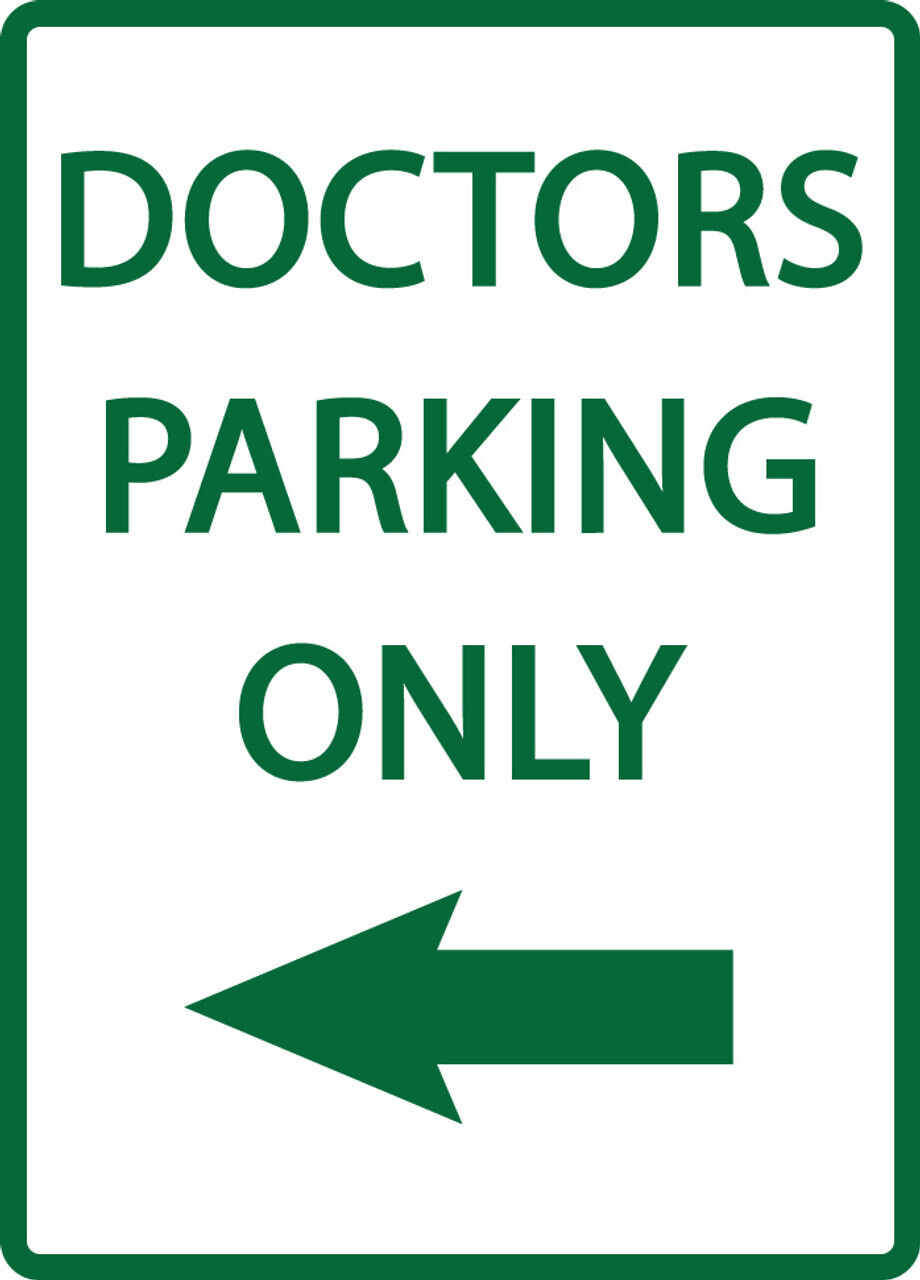 Doctors Parking Only Left Arrow - Eco Health Facility Parking Signs | 3075