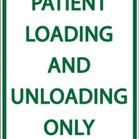 Patient Loading And Unloading Only - Eco Health Facility Parking Signs | 3085
