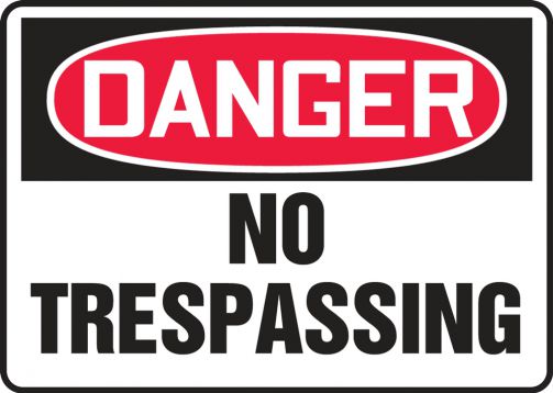 Safety Sign, DANGER NO TRESPASSING, 7
