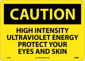 CAUTION, HIGH INTENSITY ULTRAVIOLET ENERGY PROTECT YOUR EYES AND SKIN, 10X14, RIGID PLASTIC