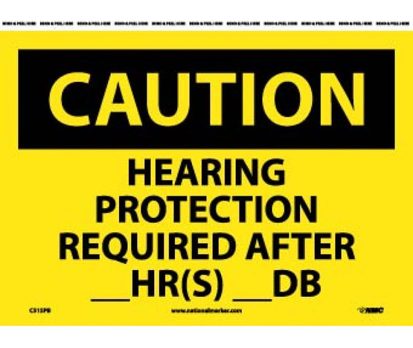 CAUTION, HEARING PROTECTION REQUIRED AFTER __HR(S) __DB, 10X14, PS VINYL