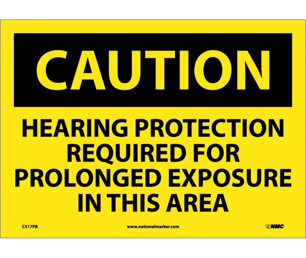 CAUTION, HEARING PROTECTION REQUIRED FOR PROLONGED EXPOSURE IN THIS AREA, 10X14, PS VINYL