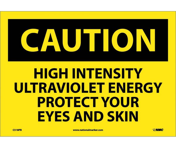 CAUTION, HIGH INTENSITY ULTRAVIOLET ENERGY PROTECT YOUR EYES AND SKIN, 10X14, PS VINYL