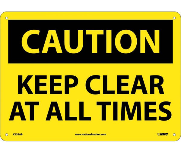 CAUTION, KEEP CLEAR AT ALL TIMES, 10X14, .040 ALUM
