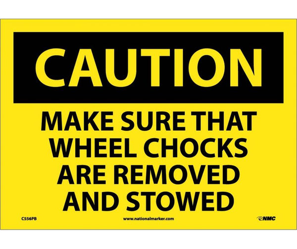 CAUTION, MAKE SURE THAT WHEEL CHOCKS ARE REMOVED AND STOWED, 10X14, PS VINYL