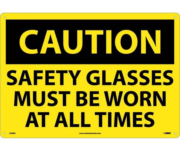 CAUTION, SAFETY GLASSES MUST BE WORN AT ALL TIMES, 14X20, RIGID PLASTIC