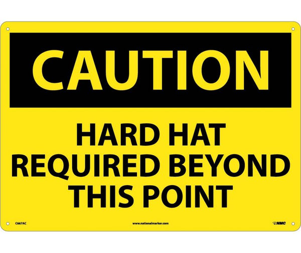 CAUTION, HARD HAT REQUIRED BEYOND THIS POINT, 14X20, .040 ALUM