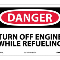 DANGER, TURN OFF ENGINE WHILE REFUELING, 10X14, PS VINYL