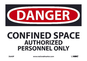 DANGER, CONFINED SPACE AUTHORIZED PERSONNEL ONLY, 7X10, PS VINYL SIGN