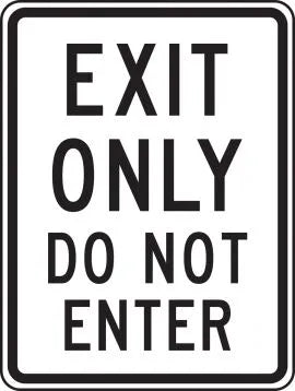 Traffic Sign, EXIT ONLY DO NOT ENTER, 24