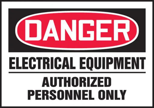 Safety Sign, DANGER ELECTRICAL EQUIPMENT AUTHORIZED PERSONNEL ONLY, 3.5