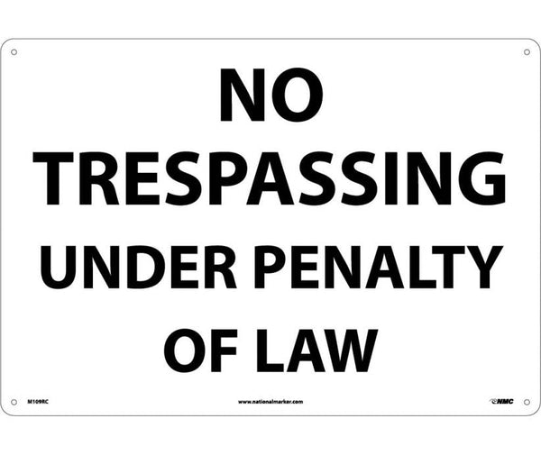 NO TRESPASSING UNDER PENALTY OF LAW, 14X20, .040 ALUM