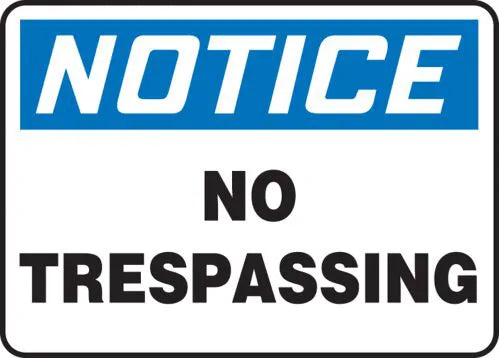 Safety Sign, NOTICE NO TRESPASSING, 10
