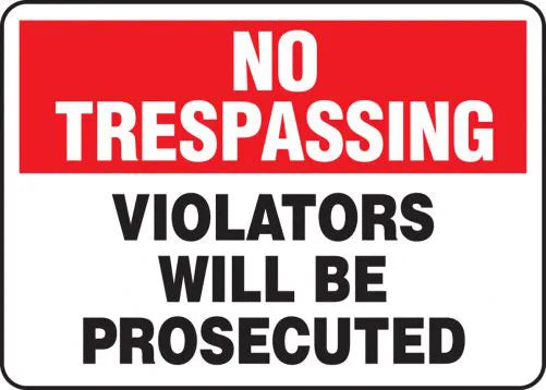 Safety Sign, NO TRESPASSING VIOLATORS WILL BE PROSECUTED, 10