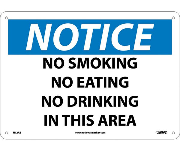 NOTICE, NO SMOKING NO EATING NO DRINKING IN. . .,  10X14, .040 ALUM