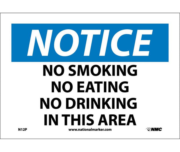 NOTICE, NO SMOKING NO EATING NO DRINKING IN THIS AREA, 7X10, PS VINYL