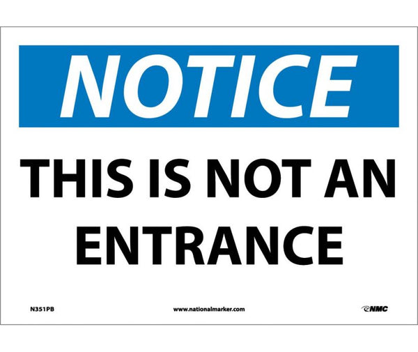 NOTICE, THIS IS NOT AN ENTRANCE, 10X14, RIGID PLASTIC