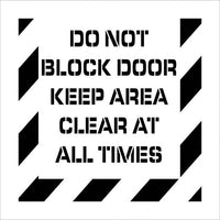 STENCIL, DO NOT BLOCK DOOR KEEP AREA CLEAR AT ALL TIMES, 24X24, .060 POLYETHYLENE