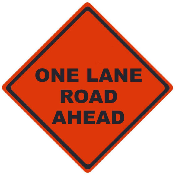 TRAFFIC, ONE LANE ROAD AHEAD, 36X36, ROLL UP SIGN, MESH MATERIAL