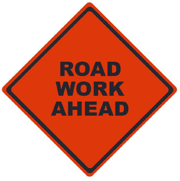 TRAFFIC, ROAD WORK AHEAD, 48X48, ROLL UP SIGN, MESH MATERIAL