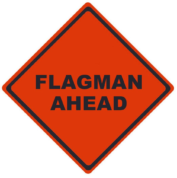 TRAFFIC, FLAGMAN AHEAD, 36X36, ROLL UP SIGN, MICROPRISMATIC REFLECTIVE MATERIAL