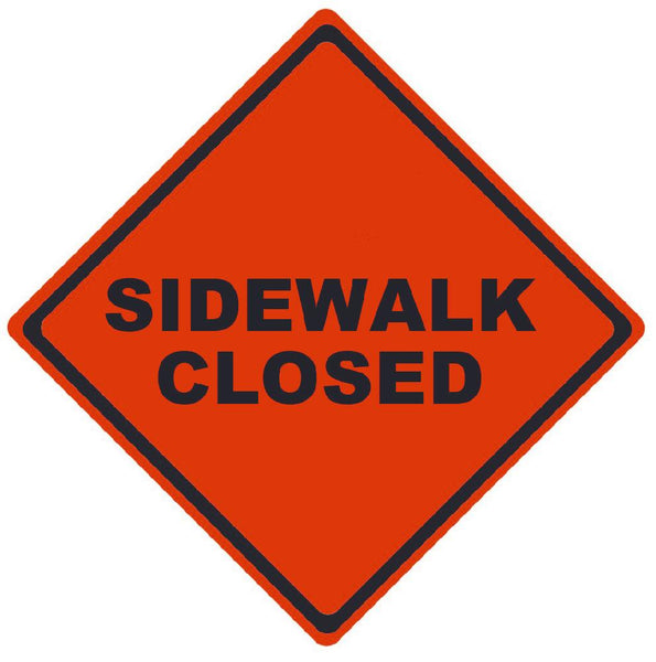 TRAFFIC, SIDEWALK CLOSED, 36X36, ROLL UP SIGN, MICROPRISMATIC REFLECTIVE MATERIAL