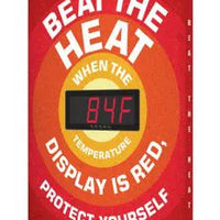 HEAT STRESS SIGN WITH DIGITAL TEMPERATURE DISPLAY, 28 X 20, MESSAGE: BEAT THE HEAT