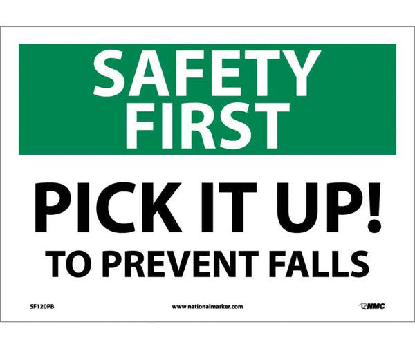SAFETY FIRST, PICK IT UP! TO PREVENT FALLS, 7X10, RIGID PLASTIC