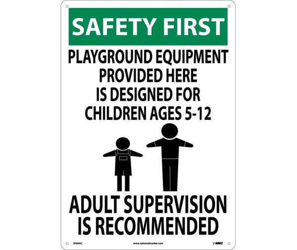 SAFETY FIRST, PLAYGROUND EQUIPMENT PROVIDED HERE.., 20X14, .040 ALUM