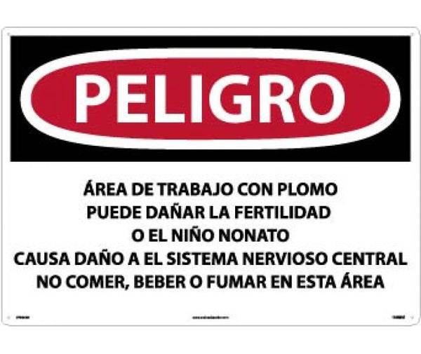 PELIGRO LEAD WORK AREA MAY DAMAGE FERTILITY OR THE UNBORN CHILD CAUSES DAMAGE TO THE CENTRAL NERVOUS SYSTEM DO NOT EAT, DRINK OR SMOKE IN THIS AREA (SPANISH), 20 X 28, .040 ALUM