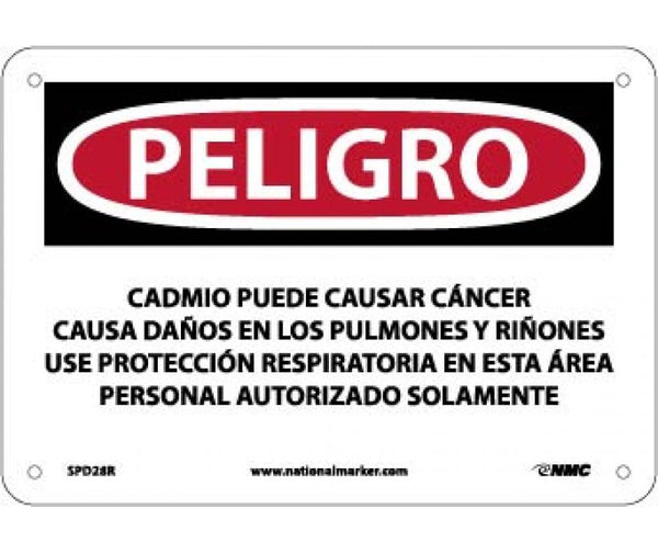 PELIGRO CADMIUM MAY CAUSE CANCER CAUSES DAMAGE TO LUNGS AND KIDNEYS WEAR RESPIRATORY PROTECTION IN THIS AREA AUTHORIZED PERSONNEL ONLY (SPANISH), 7 X 10, RIGID PLASTIC